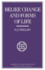 Belief, Change and Forms of Life Belief, Change and Forms of Life