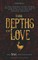 The Depths of Love