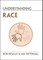Understanding Race