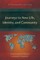 Journeys to New Life, Identity, and Community