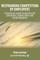 Restraining Competition by Employees - A Practical Guide to Restrictive Covenants, Injunctions and Other Remedies
