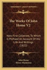 The Works Of John Home V2 The Works Of John Home V2