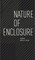 Nature of Enclosure