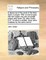 A Discourse of the Work of the Holy Spirit in Prayer. with a Brief Enquiry Into the Nature and Use of Mental Prayer and Forms. by John Owen, D.D. to Which Is Added, Three Other Treatises by the Same Author