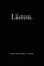 Listen