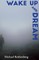 Wake Up and Dream