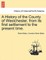 A History of the County of Westchester, from Its First Settlement to the Present Time.