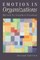 Emotion in Organizations