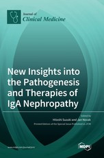 New Insights into the Pathogenesis and Therapies of IgA Nephropathy New Insights into the Pathogenesis and Therapies of IgA Nephropathy