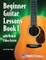 Beginner Guitar Lessons Book 1 with Online Video Access