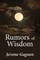 Rumors of Wisdom