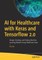 AI for Healthcare with Keras and Tensorflow 2.0