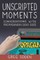 Unscripted Moments