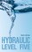 Hydraulic Level Five