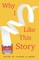 Why I Like This Story
