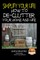 Simplify Your Life - How to De-Clutter Your Home and Life