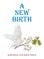A New Birth