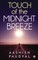 Touch of the Midnight Breeze