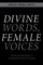Divine Words, Female Voices