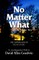 No Matter What