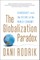 The Globalization Paradox: Democracy and the Future of the World Economy