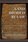 Land Divided by Law