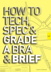 How to Tech, Spec & Grade a Bra and Brief How to Tech, Spec & Grade a Bra and Brief