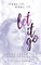Feel It. Heal It. Let It Go.