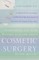 Everything You Ever Wanted to Know about Cosmetic Surgery But Couldn't Afford to Ask