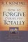 How to Forgive Ourselves Totally
