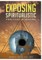 Exposing Spiritualistic Practices in Healing (New Edition)
