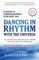 Dancing in Rhythm with the Universe
