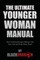 The Ultimate Younger Woman Manual