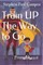 Train UP The Way to Go