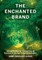 The Enchanted Brand