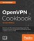 OpenVPN Cookbook, Second Edition