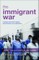 The Immigrant War