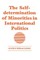 The Self-determination of Minorities in International Politics