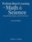 Problem-Based Learning for Math & Science