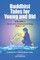 Buddhist Tales for Young and Old - Volume One