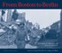 From Boston to Berlin