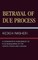 Betrayal of Due Process