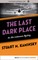 The Last Dark Place