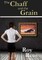 The Chaff and the Grain