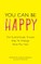 You Can Be Happy
