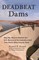 Deadbeat Dams
