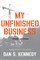 My Unfinished Business