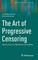 The Art of Progressive Censoring