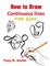 How to Draw Continuous lines for Kids