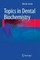 Topics in Dental Biochemistry